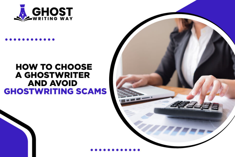 how-to-choose-a-ghostwriter-and-avoid-ghostwriting-scams